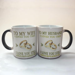 To My Wife or Husband, I loved you, Color Changing Mug